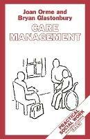Care Management: Tasks and Workloads - Bryan Glastonbury,Joan Orme - cover