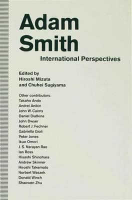 Adam Smith: International Perspectives - Hiroshi Mizuta,Chuhei Sugiyama - cover