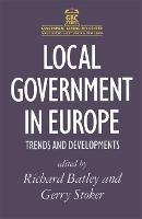 Local Government in Europe: Trends And Developments