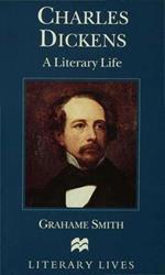 Charles Dickens: A Literary Life
