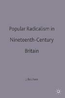 Popular Radicalism in Nineteenth-Century Britain - John Belchem - cover