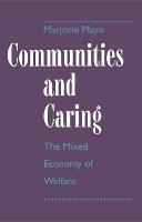 Communities and Caring: The Mixed Economy of Welfare - Marjorie Mayo - cover