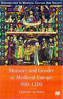 Memory and Gender in Medieval Europe, 900-1200 - Elisabeth Van Houts - cover
