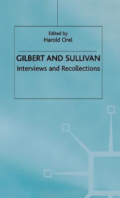 Gilbert and Sullivan: Interviews and Recollections - cover