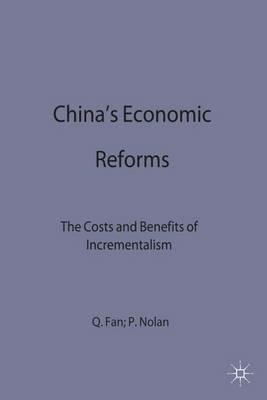 China's Economic Reforms: The Costs and Benefits of Incrementalism - cover