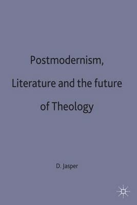 Postmodernism, Literature and the Future of Theology - cover