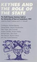 Keynes and the Role of the State: The Tenth Keynes Seminar held at the University of Kent at Canterbury, 1991 - cover