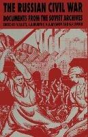 The Russian Civil War: Documents from the Soviet Archives - cover