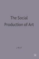 The Social Production of Art - Janet Wolff - cover