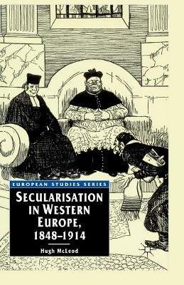 Secularisation in Western Europe, 1848-1914 - Hugh Mcleod - cover