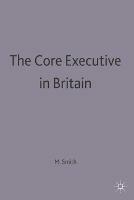 The Core Executive in Britain - Martin J. Smith - cover