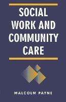 Social Work and Community Care - Malcolm Payne - cover