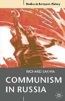 Communism in Russia - Richard Sakwa - cover