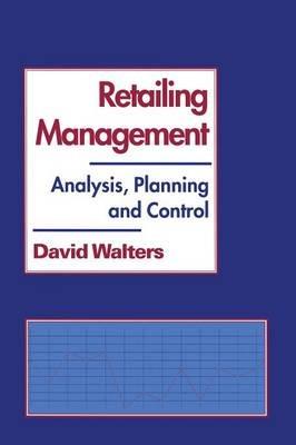 Retailing Management: Analysis, Planning and Control - David Walters - cover