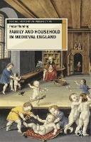 Family and Household in Medieval England - Peter Fleming - cover