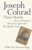 Joseph Conrad: Three Novels: Heart of Darkness, The Secret Agent and The Shadow Line - Norman Page - cover