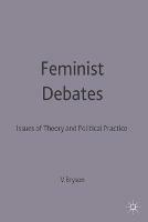 Feminist Debates: Issues of Theory and Political Practice