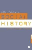 Social History: Problems, Strategies and Methods - Miles Fairburn - cover