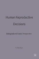 Human Reproductive Decisions: Biological and Social Perspectives - R. I. M. Dunbar - cover