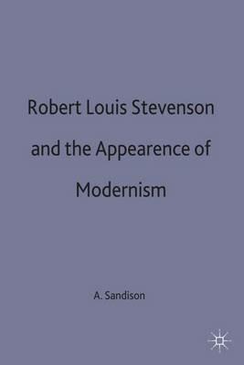 Robert Louis Stevenson and the Appearance of Modernism - A. Sandison - cover