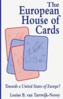 The European House of Cards: Towards a United States of Europe?