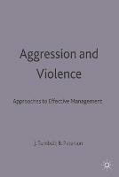 Aggression and Violence: Approaches to Effective Management