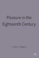 Pleasure in the Eighteenth Century - Marie Mulvey-Roberts - cover