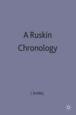 A Ruskin Chronology - J. Bradley - cover