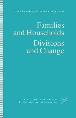 Families and Households: Divisions and Change - cover