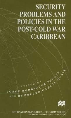 Security Problems and Policies in the Post-Cold War Caribbean - cover