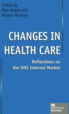 Changes in Health Care: Reflections on the NHS Internal Market - cover