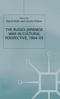 The Russo-Japanese War in Cultural Perspective, 1904–05 - cover