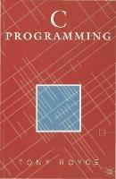 C Programming - Tony Royce - cover