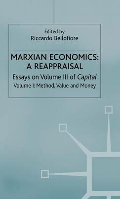 Marxian Economics: A Reappraisal: Volume 1: Essays on Volume III of Capital - Method, Value and Money - cover