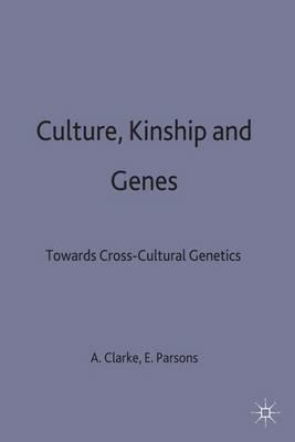 Culture, Kinship and Genes: Towards Cross-Cultural Genetics - cover