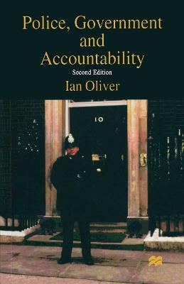 Police, Government and Accountability - Ian Oliver - cover