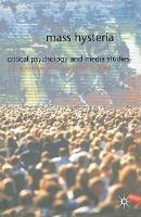 Mass Hysteria: Critical Psychology and Media Studies - Lisa Blackman,Valerie Walkerdine - cover
