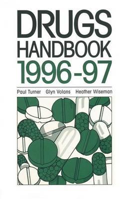 Drugs Handbook 1996–97 - Paul Turner,Glyn Volan,Heather Wiseman - cover