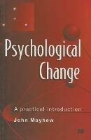 Psychological Change: A Practical Introduction