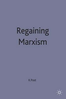 Regaining Marxism - Ken Post - cover