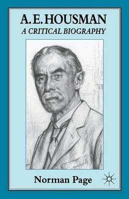 A. E. Housman: A Critical Biography - Norman Page - cover