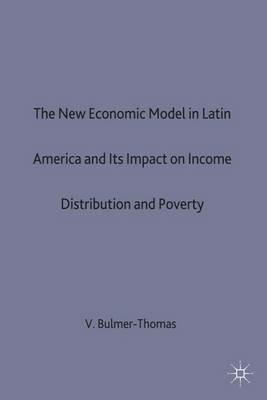 The New Economic Model in Latin America and Its Impact on Income Distribution and Poverty - cover