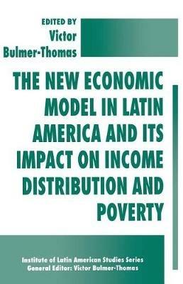 The New Economic Model in Latin America and Its Impact on Income Distribution and Poverty - cover