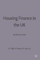 Housing Finance in the UK: An Introduction - Kenneth Gibb,Moira Munro,Madhu Satsangi - cover