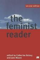 The Feminist Reader: Essays in Gender and the Politics of Literary Criticism - Catherine Belsey,Jane Moore - cover