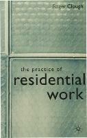 The Practice of Residential Work