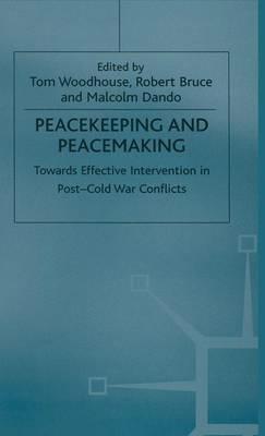 Peacekeeping and Peacemaking: Towards Effective Intervention in Post-Cold War Conflicts - cover