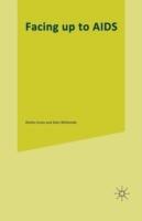 Facing up to AIDS: The Socio-Economic Impact in Southern Africa - cover