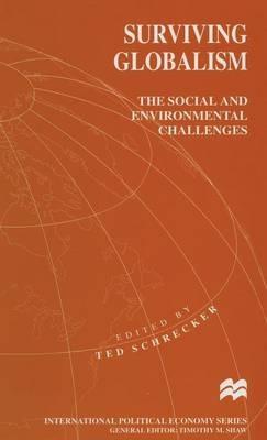 Surviving Globalism: The Social and Environmental Challenges - cover