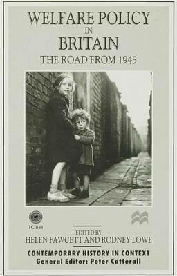 Welfare Policy in Britain: The Road from 1945 - cover